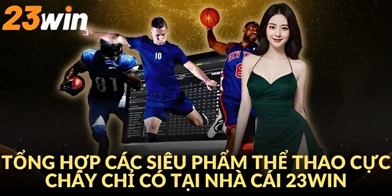 Khám phá loạt trò chơi thể thao hot hit hiện nay tại nhà cái