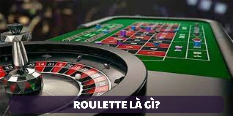 Giới thiệu về Roulette