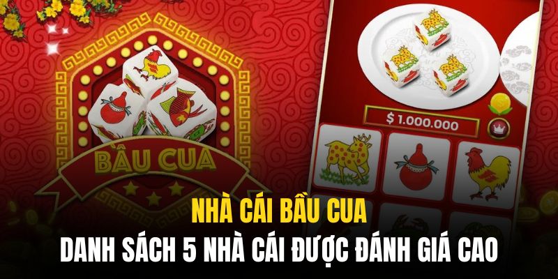 Những cái tên hàng đầu trong lựa chọn tham gia bầu cua của hội viên